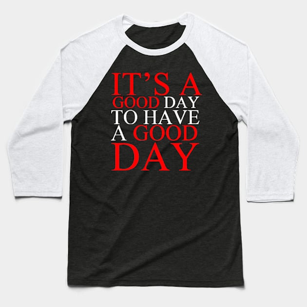 Good Day Baseball T-Shirt by Melisa99